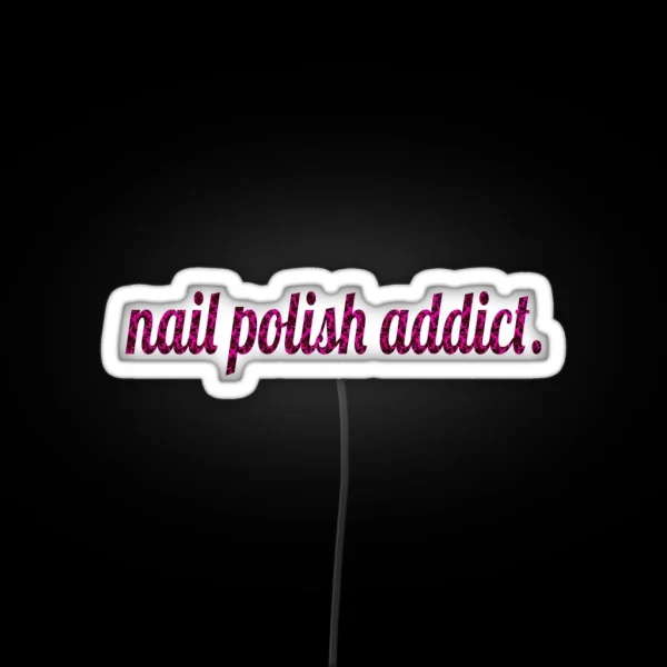 Nail Polish Addict RGB Neon Sign