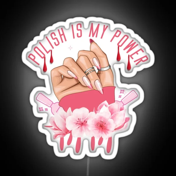 Nail Polish Is My Power RGB Neon Sign