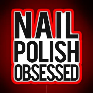 Nail Polish Obsessed Ledandiphone Case RGB Neon Sign