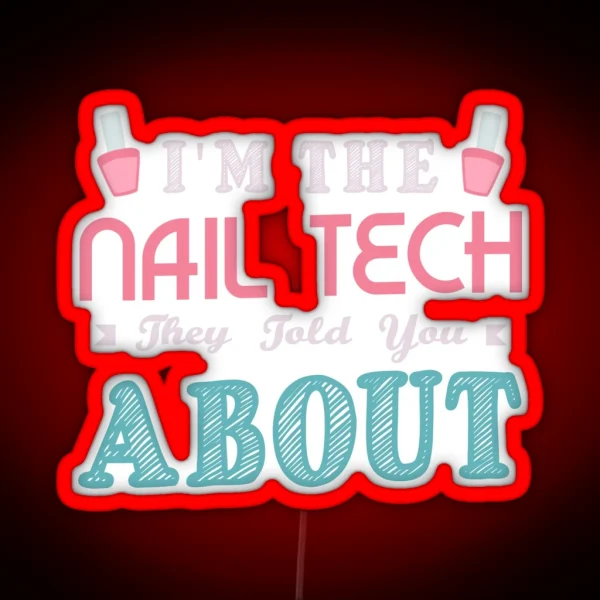 Nail Tech Gifts For A Manicurist RGB Neon Sign