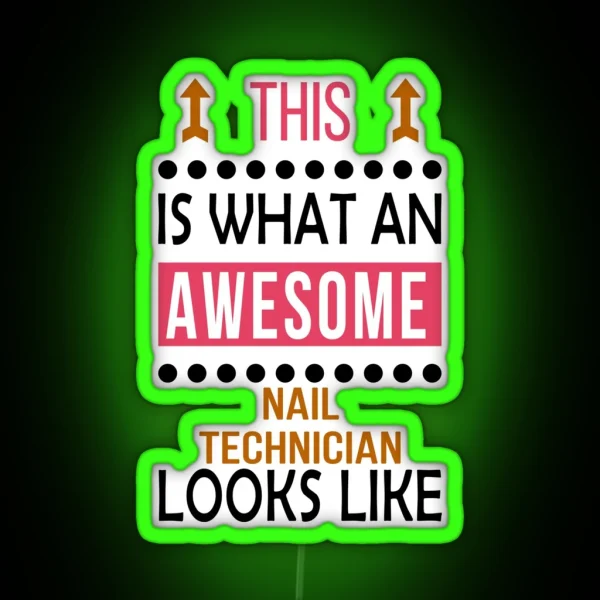 Nail Technician Awesome Looks Birthday Christmas Funny RGB Neon Sign