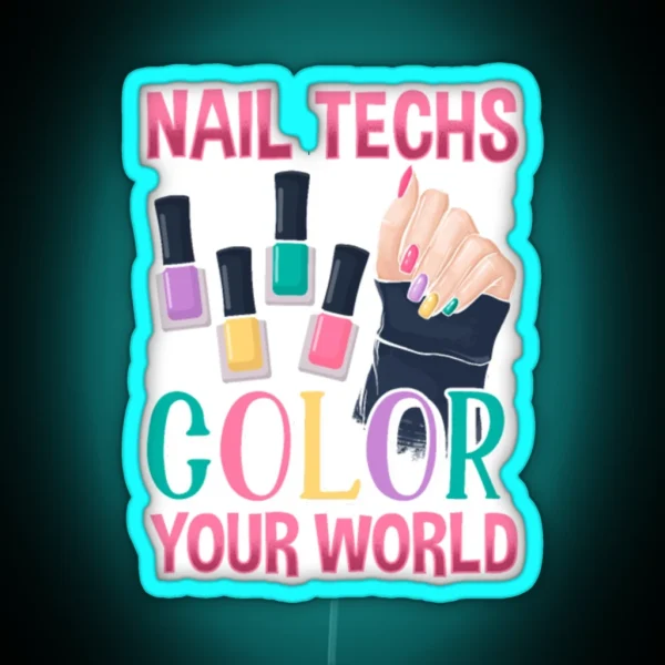 Nail Technician Colorful Manicure Artist RGB Neon Sign