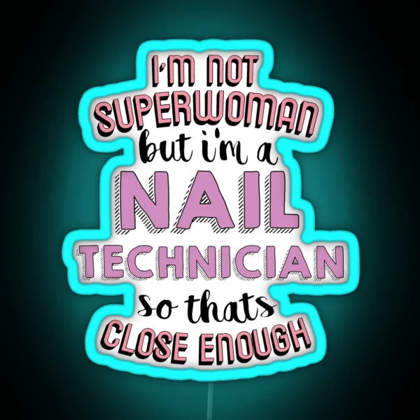 Nail Technician Superwoman RGB Neon Sign