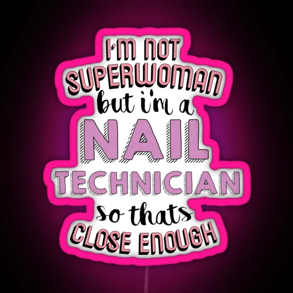 Nail Technician Superwoman RGB Neon Sign