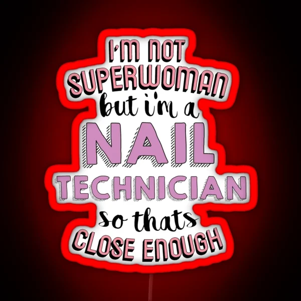 Nail Technician Superwoman RGB Neon Sign