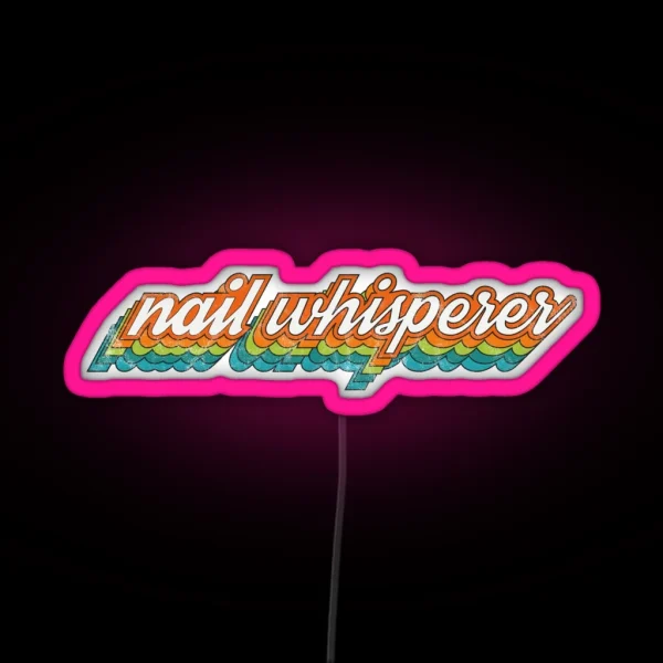 Nail Whisperer Esthetician Nail Tech Design RGB Neon Sign