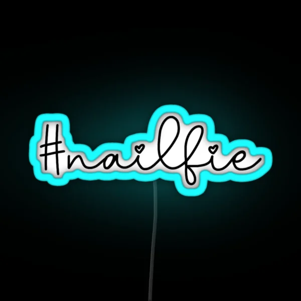Nailfie Hashtag RGB Neon Sign