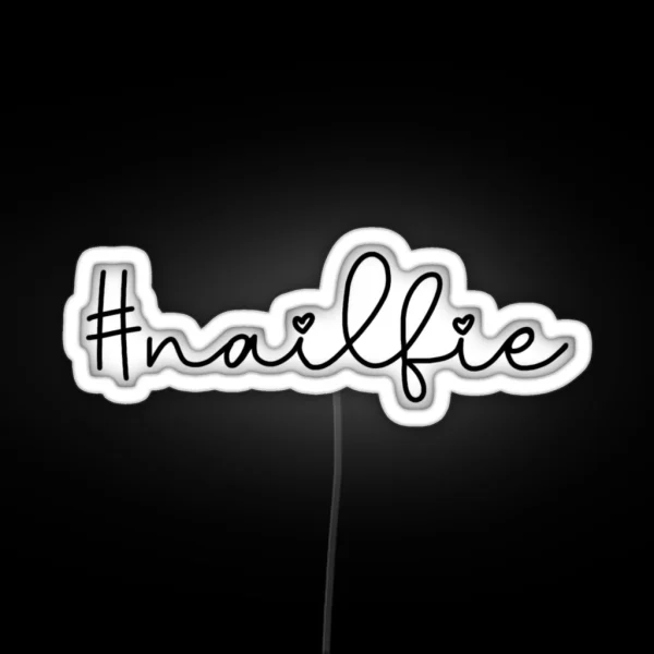 Nailfie Hashtag RGB Neon Sign