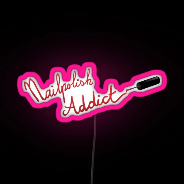 Nailpolish Addict RGB Neon Sign