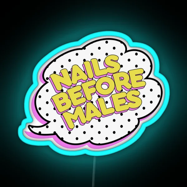 Nails Before Males RGB Neon Sign