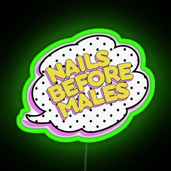 Nails Before Males RGB Neon Sign