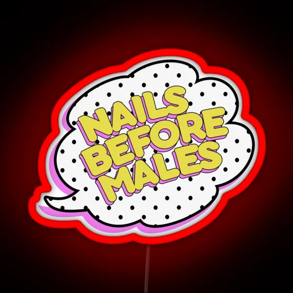 Nails Before Males RGB Neon Sign