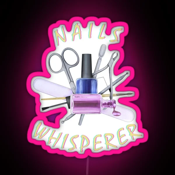 NAILS WHISPERER MANICURE PEDICURE COSMETOLOGY RGB Neon Sign
