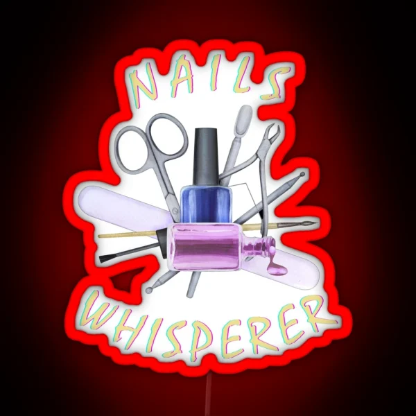 NAILS WHISPERER MANICURE PEDICURE COSMETOLOGY RGB Neon Sign