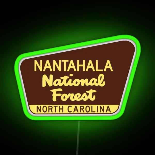 Nantahala National Forest North Carolina Great Smoky RGB Neon Sign