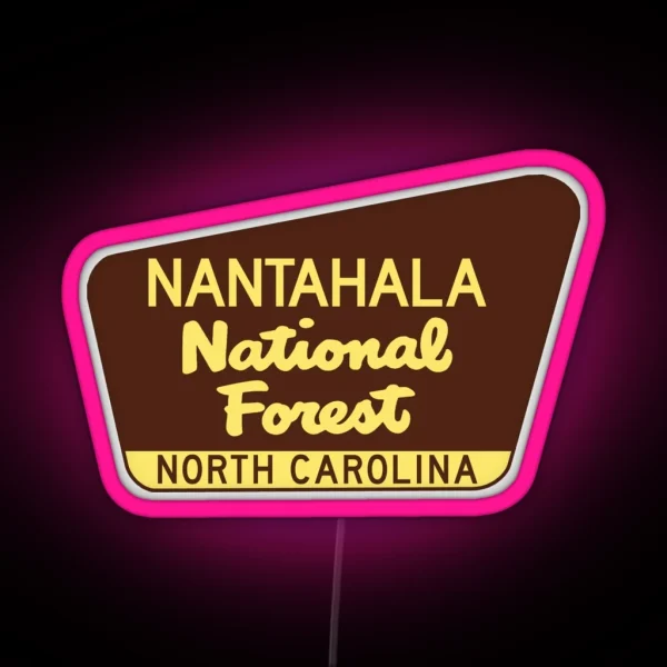 Nantahala National Forest North Carolina Great Smoky RGB Neon Sign