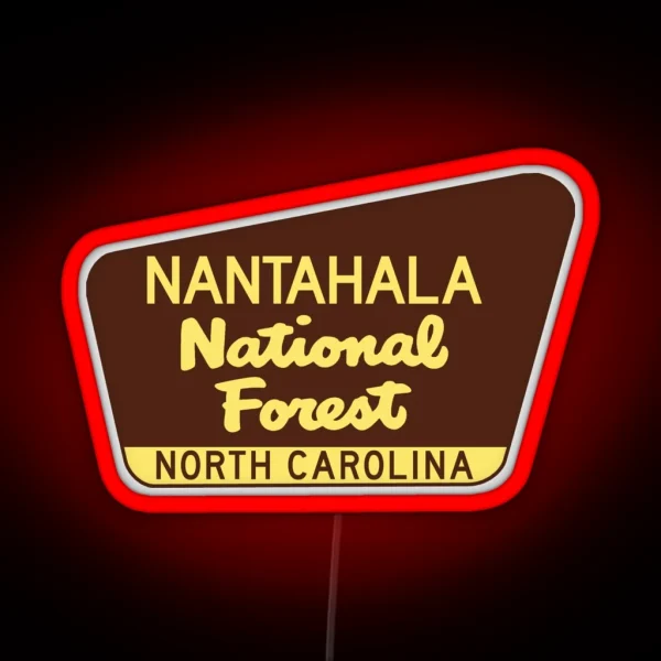 Nantahala National Forest North Carolina Great Smoky RGB Neon Sign