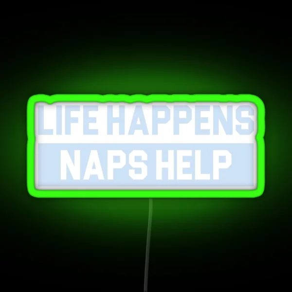 Naps Help RGB Neon Sign