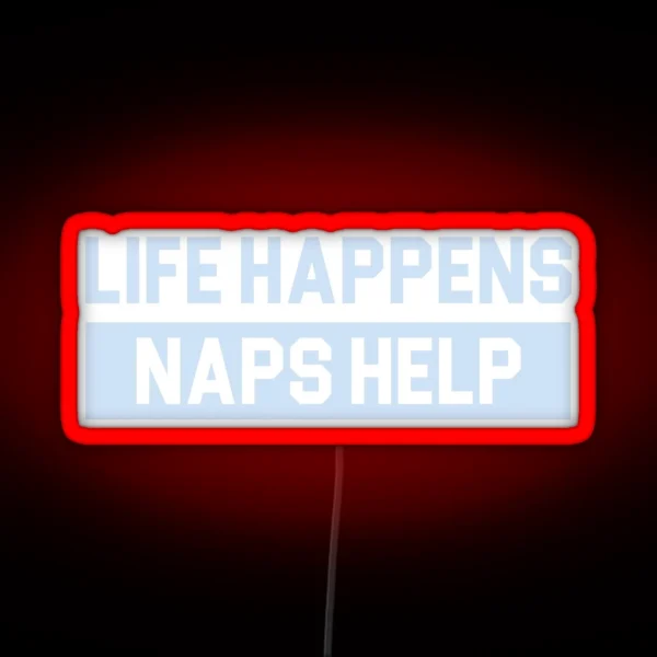 Naps Help RGB Neon Sign