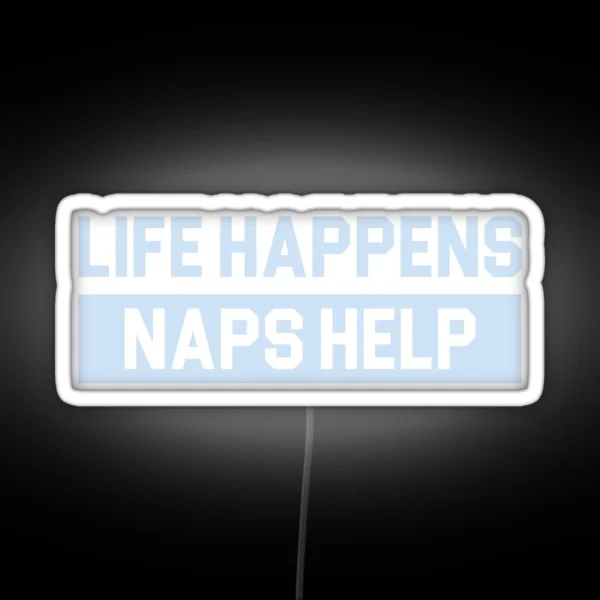 Naps Help RGB Neon Sign