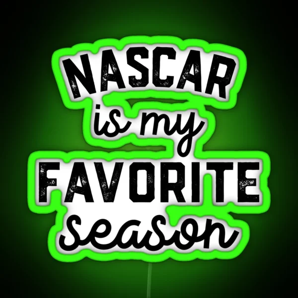 Nascar Is My Favorite Season Led Nascar Mom RGB Neon Sign