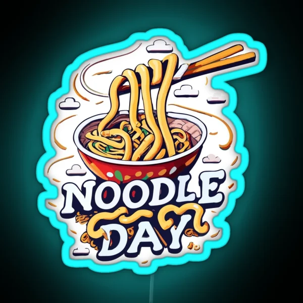 National Noodle Day October 6 RGB Neon Sign