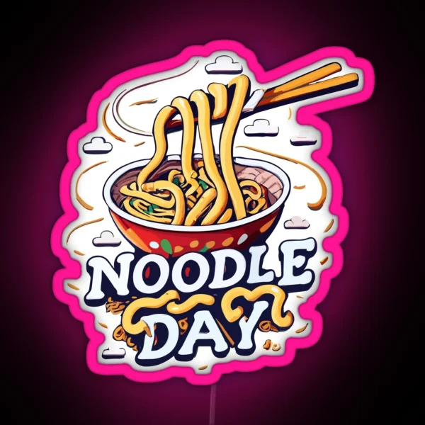 National Noodle Day October 6 RGB Neon Sign