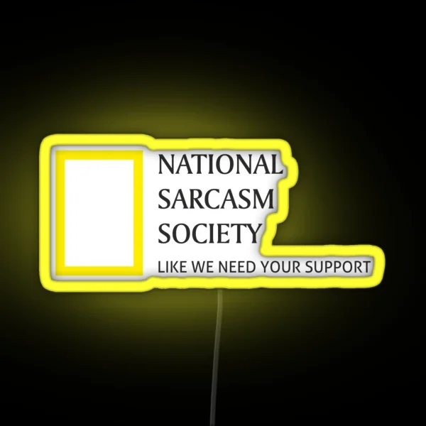 National Sarcasm Society RGB Neon Sign