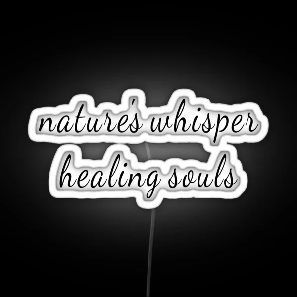 Nature Is Healing Souls RGB Neon Sign