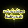 nature-is-healing-souls-neon-sign-rgb-yellow-vibrant-colors