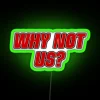 NC State University WHY NOT US RGB Neon Sign - Image 3