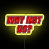 NC State University WHY NOT US RGB Neon Sign - Image 5