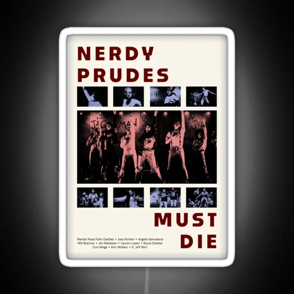 Nerdy Prudes Must Die Poster RGB Neon Sign