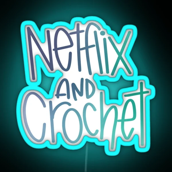 Netflix And Crochet RGB Neon Sign