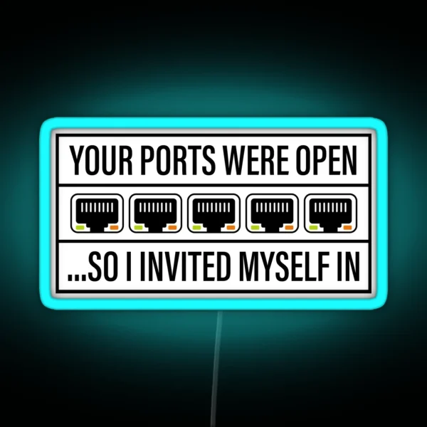 Network Hacker Your Ports Were Open RGB Neon Sign