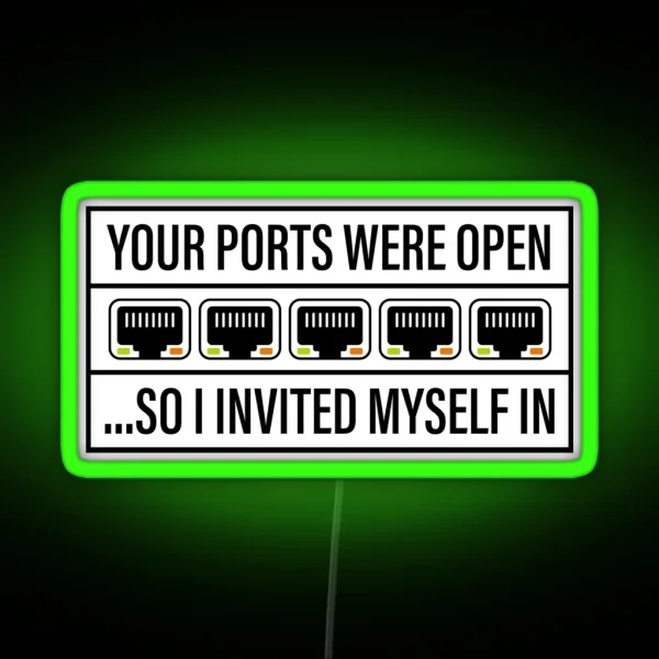 Network Hacker Your Ports Were Open RGB Neon Sign