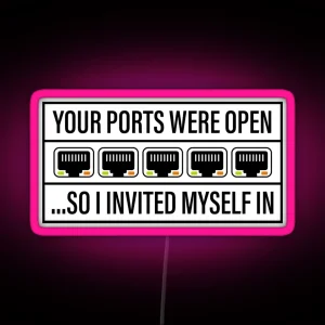 Network Hacker Your Ports Were Open RGB Neon Sign