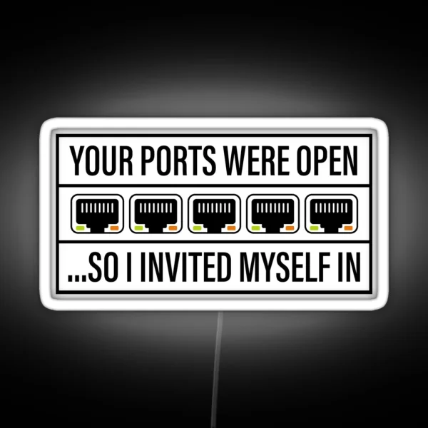 Network Hacker Your Ports Were Open RGB Neon Sign