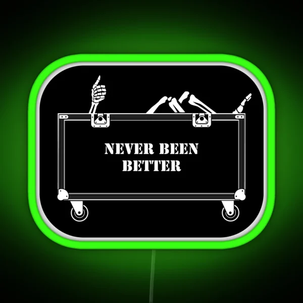 Never Been Better RGB Neon Sign