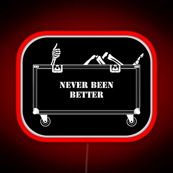 Never Been Better RGB Neon Sign