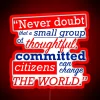Motivational Quote Neon Sign Change World Committed Citizens Margaret Mead President Bartlet.