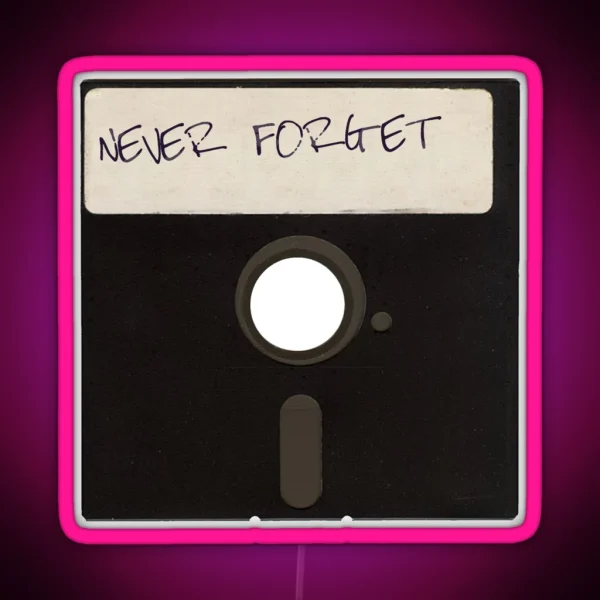 Never Forget Computer Floppy Disks RGB Neon Sign