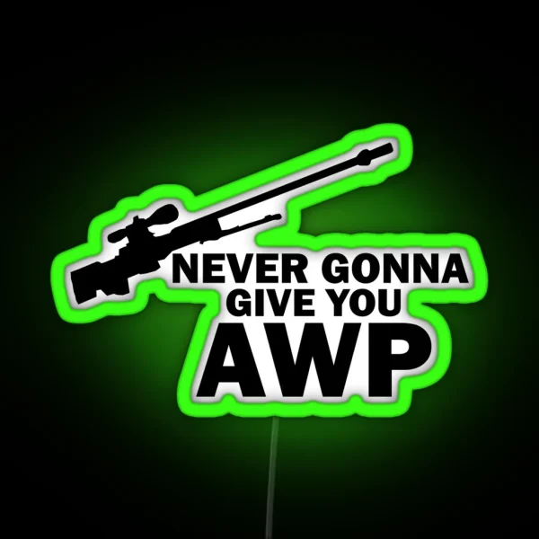 Never Gonna Give You AWP RGB Neon Sign