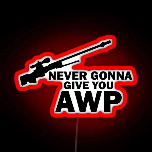 Never Gonna Give You AWP RGB Neon Sign