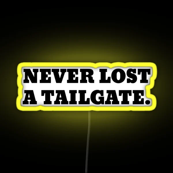Never Lost A Tailgate RGB Neon Sign