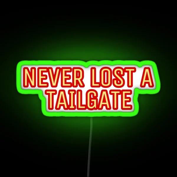 Never Lost A Tailgate RGB Neon Sign