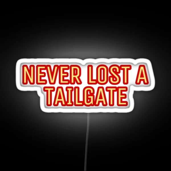 Never Lost A Tailgate RGB Neon Sign