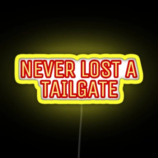 Never Lost A Tailgate RGB Neon Sign