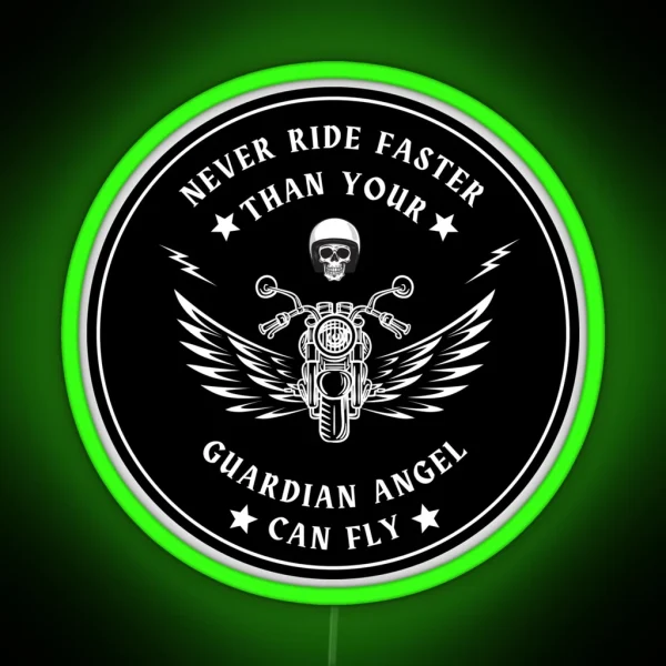Never Ride Faster Than Your Guardian Angel RGB Neon Sign