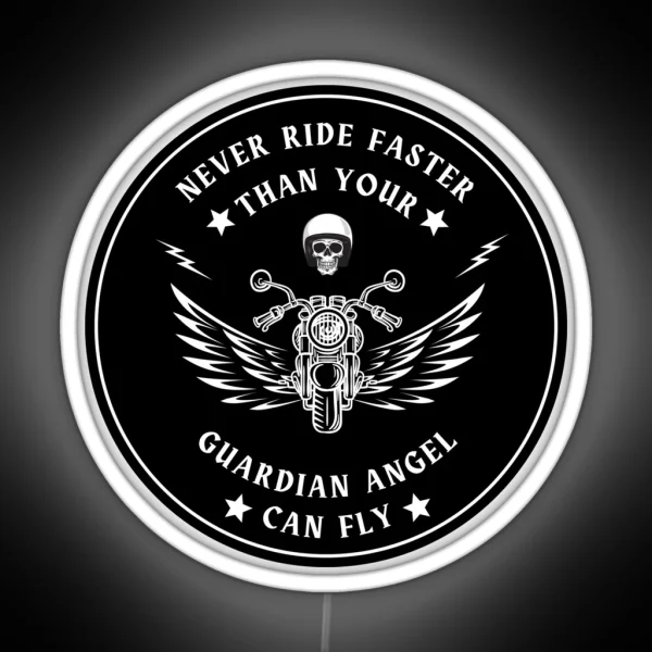 Never Ride Faster Than Your Guardian Angel RGB Neon Sign